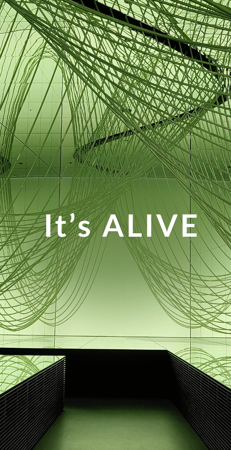 It’s ALIVE